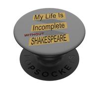 Distressed Life Incomplete Without Shakespeare Humorous Meme PopSockets Adhesive PopGrip