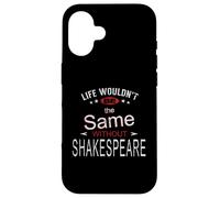 Distressed Life Same Without Shakespeare Humorous Slogan Case for iPhone 16