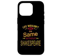 Distressed Life Same Without Shakespeare Humorous Slogan Case for iPhone 16 Pro
