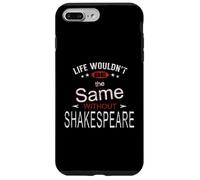 Distressed Life Same Without Shakespeare Humorous Slogan Case for iPhone 7 Plus/8 Plus