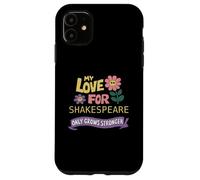 Distressed Love Shakespeare Only Grows Stronger Humorous Case for iPhone 11