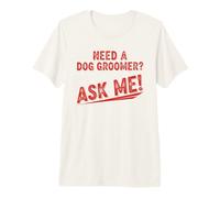Distressed Need A Dog Groomer Ask Me Pet Salon Premium T-Shirt