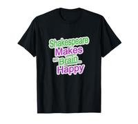 Distressed Shakespeare Makes Brain Happy Humorous Slogan T-Shirt