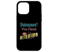 Distressed Shakespeare You Have My Attention Humorous Slogan Case for iPhone 12 Pro Max