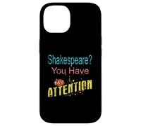 Distressed Shakespeare You Have My Attention Humorous Slogan Case for iPhone 14