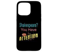 Distressed Shakespeare You Have My Attention Humorous Slogan Case for iPhone 15 Pro Max