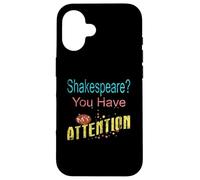 Distressed Shakespeare You Have My Attention Humorous Slogan Case for iPhone 16