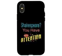 Distressed Shakespeare You Have My Attention Humorous Slogan Case for iPhone X/XS