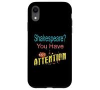 Distressed Shakespeare You Have My Attention Humorous Slogan Case for iPhone XR