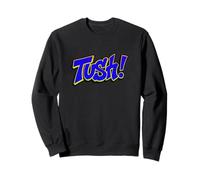 Distressed Tush Othello First Word Shakespeare Exclamation Sweatshirt