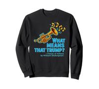 Distressed What Means Trump Timon Athens Shakespeare Quote Sweatshirt