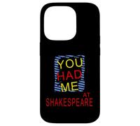 Distressed You Had Me At Shakespeare Humorous Slogan Case for iPhone 14 Pro