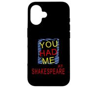 Distressed You Had Me At Shakespeare Humorous Slogan Case for iPhone 16