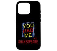 Distressed You Had Me At Shakespeare Humorous Slogan Case for iPhone 16 Pro