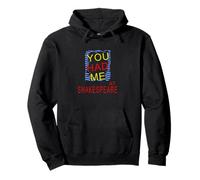 Distressed You Had Me At Shakespeare Humorous Slogan Pullover Hoodie