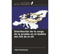 Distribución de la carga de la prueba en el ámbito del IVA de la UE