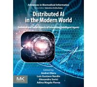 Distributed AI in the Modern World : Technical and Social Aspects of Interacting Intelligent Agents