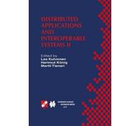 Distributed Applications and Interoperable Systems II: IFIP TC6 WG6.1 Second International Working Conference on Distributed Applications and ... 28-July 1, 1999, Helsinki, Finland