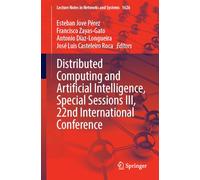 Distributed Computing and Artificial Intelligence, Special Sessions III, 22nd International Conference (Lecture Notes in Networks and Systems, 1626)