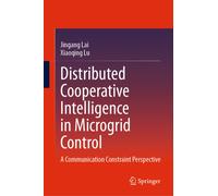 Distributed Cooperative Intelligence in Microgrid Control : A Communication Constraint Perspective