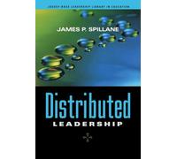 Distributed Leadership: 4 (Jossey-Bass Leadership Library in Education)