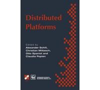 Distributed Platforms: Proceedings of the IFIP/IEEE International Conference on Distributed Platforms: Client/Server and Beyond: DCE, CORBA, ODP and Advanced Distributed Applications
