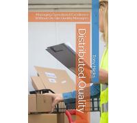Distributed Quality: Managing Operational Excellence Without On-Site Quality Managers