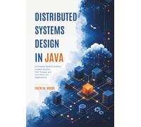 Distributed Systems Design in Java: A Complete Guide