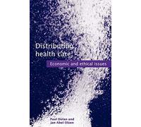 Distributing Health Care – Economic and Ethical Issues – Oxford University Press