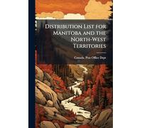 Distribution List for Manitoba and the North-West Territories