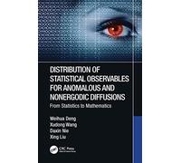 Distribution of Statistical Observables for Anomalous and Nonergodic Diffusions: From Statistics to Mathematics