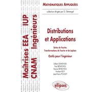 Distributions et applications : séries de Fourier, transformations de Fourier et de Laplace, outils pour l'ingénieur
