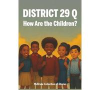 District 29: How Are the Kids?: 8 (McBride Stories Custom Book Series)
