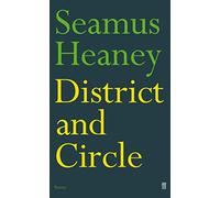 Seamus Heaney – District and Circle