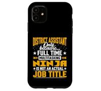 District Assistant Job Title - Funny District Secretary Case for iPhone 11