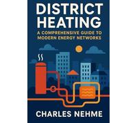 District Heating: A Comprehensive Guide to Modern Energy Networks
