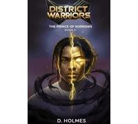 District Warriors: The Prince of Sorrows: 4