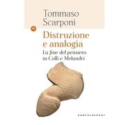 Distruzione e analogia. La fine del pensiero in Colli e Melandri (Le Navi)