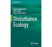 Disturbance Ecology: 32 (Landscape Series, 32)