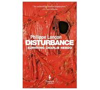 Disturbance: Philippe Lancon