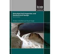 Disturbed Soil Properties and Geotechnical Design