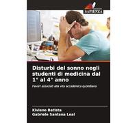 Disturbi del sonno negli studenti di medicina dal 1° al 4° anno: Favori associati alla vita accademica quotidiana