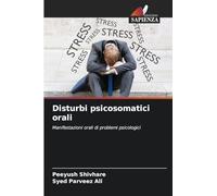Disturbi psicosomatici orali: Manifestazioni orali di problemi psicologici