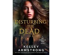 Disturbing the Dead (A Rip Through Time)
