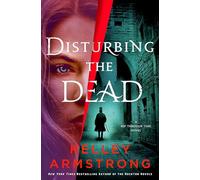 Disturbing the Dead: A Rip Through Time Novel: 3