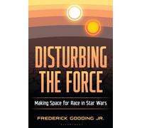 Disturbing the Force : Making Space for Race in Star Wars