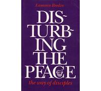 Disturbing the Peace: The Way of Disciples