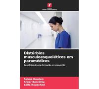 Distúrbios musculoesqueléticos em paramédicos: Benefícios de uma formação em prevenção