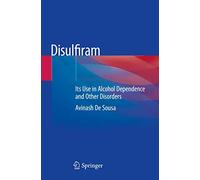 Disulfiram: Its Use in Alcohol Dependence and Other Disorders – Springer Verlag