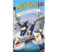 Dit On! From the Mersey to the Mess Deck - A Witty Royal Navy Memoir